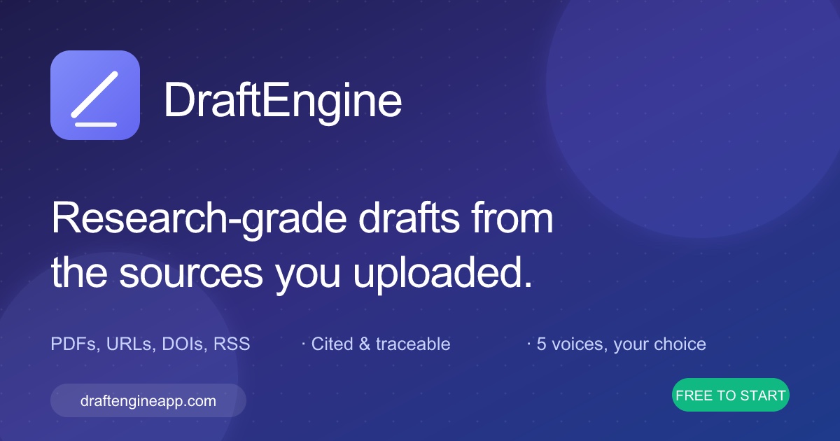 DraftEngine — Research-grade drafts from the sources you uploaded